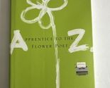 Apprentice to the Flower Poet Z.: A N- 9781400061556, hardcover, Debra W... - $1.99