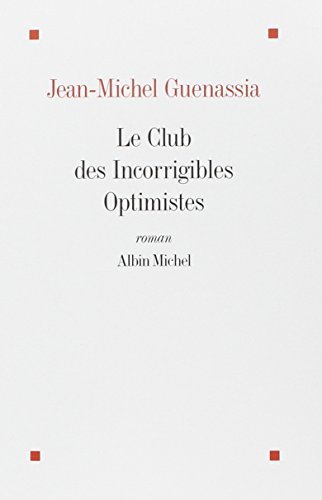 Club Des Incorrigibles Optimistes (Le) (Romans, Nouvelles, Recits (Domai... - $26.13