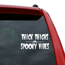 Thick Thighs Spooky Vibes Vinyl Decal Sticker | 6&quot; x 3.3&quot; - £3.92 GBP