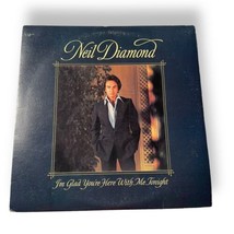 Neil Diamond - I&#39;m Glad You&#39;re Here With Me Tonight - 1977 Vocal LP VINYL - £4.26 GBP