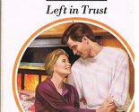 Left In Trust Kay Thorpe - $2.93
