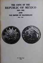 1976 The Coins of The Republic of Mexico 1823 - 1905 - $24.95