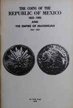 1976 The Coins of The Republic of Mexico 1823 - 1905 - $24.95
