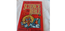 Science &amp; the Bible Volume 2 - $10.00