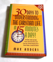 30 Days to Understanding the Christian Life in 15 Minutes A Day - Max An... - $13.75