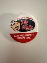 Pig Perks Employee Promo Button Pin Buy Earn Redeem Grocery Store Badge ... - $13.80 CAD
