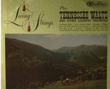 Living Strings Play Tennessee Waltz And Other Country Favorites - £15.65 GBP