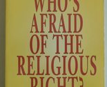 Who&#39;s Afraid of the Religious Right? [Paperback] Feder, Don - $2.93