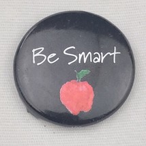 Be Smart Apple Pin Button Pinback Education Teaching - $10.00