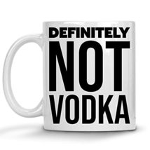Definitely Not Vodka Coffee Mug, This Might Be Vodka, Alcohol, Drink, Drunk Wife - £11.92 GBP