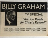 Billy Graham Special Tv Guide Print Ad Are You Ready For Christ’s Return... - $5.93