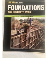 Foundations and Concrete Work, Taunton’s For Pros By Pros, 2003 - $6.92