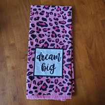 Kitchen Tea Towel, Dream Big, Pink Leopard Print hand towel with fringe, Cotton - $9.99