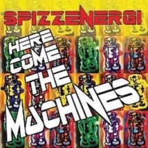 Spizzenergi Here Come The Machines - 7 - £22.99 GBP