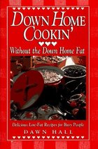 Down Home Cookin&#39; Without the Down Home Fat Hall, Dawn - £4.71 GBP