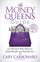 The Money Queen&#39;s Guide: For Women Who Want to Build Wealth and Banish Fear by C - £6.95 GBP