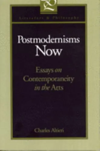 Postmodernisms Now: Essays on Contemporaneity in the Arts by Charles Alt... - $21.89