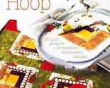 Piece in the Hoop: 20 Quilt Projects + 40 Machine Embroidery Designs Bla... - £12.52 GBP