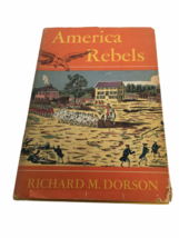 America Rebels Narratives of the Patriots by Dorson HC Book American Rev... - £11.98 GBP