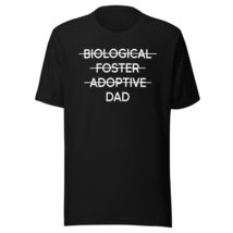 Biological Adoptive Foster Dad Adoption Love Father Unisex t-Shirt Black - £15.90 GBP+