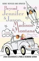 Beyond Jennifer &amp; Jason, Madison &amp; Montana: What to Name Your Baby Now - $2.09