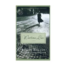 Wartime Lies: A Novel Louis Begley - £16.94 GBP