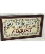 Funny embroidered sign sarcastic Home Sweet Home well made framed So thi... - £18.38 GBP