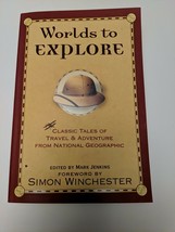 Worlds to Explore : Classic Tales of Travel and Adventure from National Geo. - £10.05 GBP