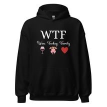 WTF Wine Turkey Family Thanksgiving Funny Gift Unisex Hoodie - £26.59 GBP+