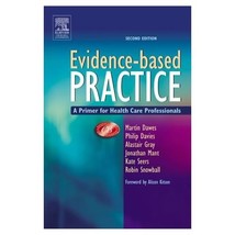 Evidence-based Practice: A Primer For Health Care Professionals Martin Dawes/ Ph - $32.00