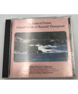 A Feast of Praise: Choral Music of Randall Thompson-CD-B10 - £9.63 GBP