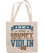 Make Your Mark Design I&#39;m Not Always Grumpy Sometimes I Play The Violin.... - $21.73