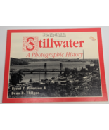 Stillwater, MN - A Photographic History 1843-1993 Brent Peterson Dean Th... - $34.32 CAD