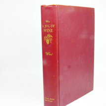 With A Jug of Wine by Morrison Wood, 1973 Hardcover Book Good Condition - $9.89