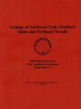 Geology of Northwest Utah, Southern Idaho and Northeast Nevada: 1984 Fie... - $21.89