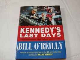 Kennedy&#39;s Last Days : The Assassination That Defined a Generation by Bill O&#39;Reil - £12.40 GBP