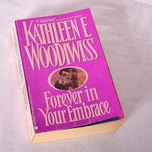 Kathleen E. Woodiwiss Forever In Your Embrace - £9.07 GBP