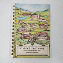 Vintage 1982 Cookin in the Country Young Homemakers of Texas Bridgeport ... - $7.00
