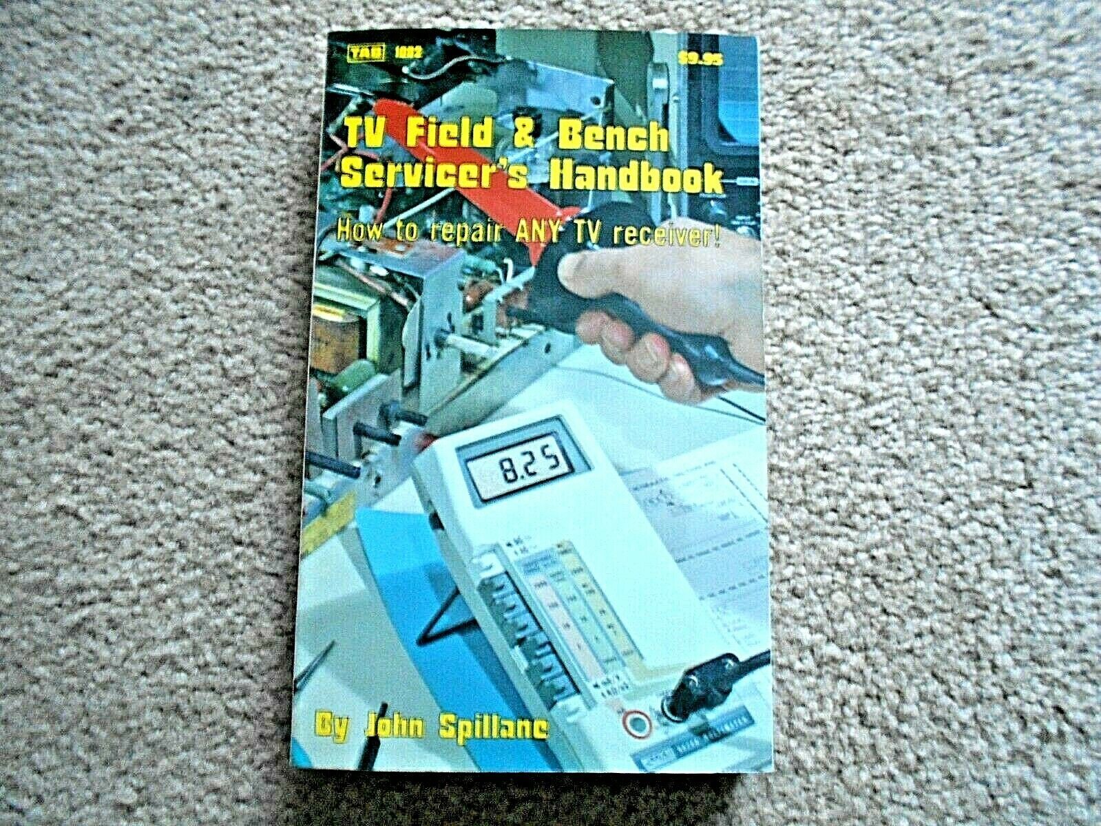 Tab Books TV Field &amp; Bench Servicer&#39;s Handbook by John Spillane - $11.87