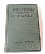 Vintage Book Hero Stories From The Old Testament Seymour Loveland 1921 - $19.49 CAD