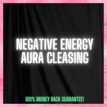 Negative Energy Aura Cleasing Spell - £118.00 GBP