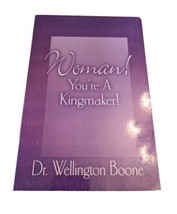 Woman! You&#39;re A Kingmaker, Dr. Wellington Boone, Paperback - £2.98 GBP