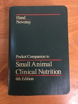 Small Animal Clinical Nutrition Pocket Companion 4th Edition -- Hand Novotny - £10.96 GBP