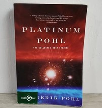 Platinum Pohl: The Collected Best Stories by Frederik Pohl (Softcover, 2... - £14.50 GBP