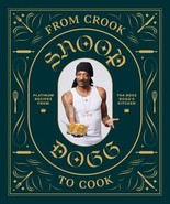 From Crook to Cook: Platinum Recipes from Tha Boss Dogg&#39;s Kitchen by Sno... - $183.84 MXN