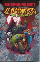 The Haunted World Of El Superbeasto: Vol. #1 (2007) *Image Comics / Rob Zombie* - £19.18 GBP