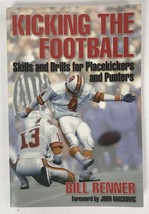 Bill Renner Signed Autographed &quot;Kicking the Football&quot; Soft Cover Book - £15.84 GBP