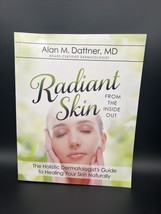 Radiant Skin from the Inside Out: The Holistic Dermatologists Guid -Paperback - £9.34 GBP