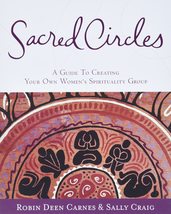 Sacred Circles: A Guide To Creating Your Own Women&#39;s Spirituality Group [Paperba - £11.00 GBP