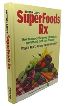 Steven Pratt, Kathy Mathews Bottom Line&#39;s Superfoods Rx - How To Unlock The Powe - £38.20 GBP
